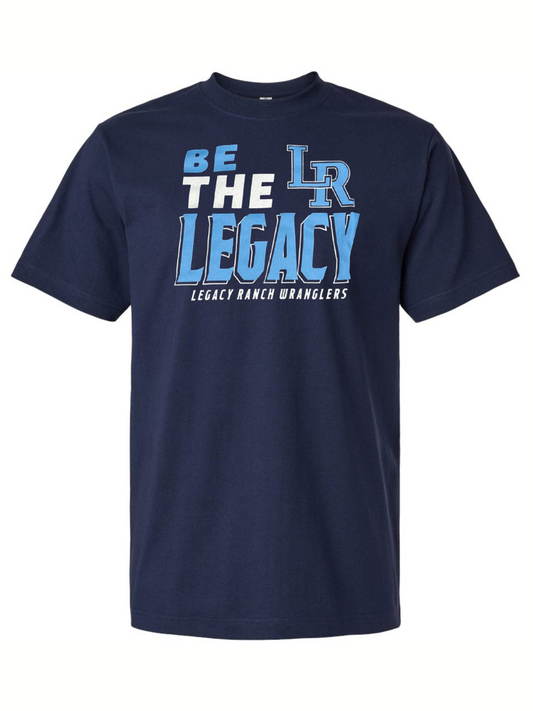 Be The Legacy Wanglers T-shirt